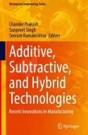 Additive, Subtractive, and Hybrid Technologies edito da Springer International Publishing