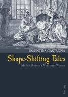 Shape-Shifting Tales di Valentina Castagna edito da Lang, Peter