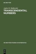 Transcendental Numbers di Andrei B. Shidlovskii edito da De Gruyter
