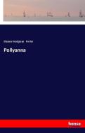 Pollyanna di Eleanor Hodgman Porter edito da hansebooks