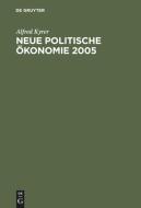 Neue Politische Ökonomie 2005 di Alfred Kyrer edito da De Gruyter Oldenbourg