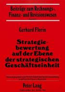 Strategiebewertung auf der Ebene der strategischen Geschäftseinheit di Gerhard Florin edito da Lang, Peter GmbH