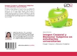 Imagen Corporal y Bienestar Subjetivo en estudiantes universitarias di Andrea Prieto Vela edito da EAE