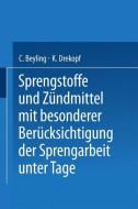 Sprengstoffe und Zündmittel di C. Beyling, K. Drekopf edito da Springer Berlin Heidelberg
