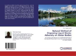 Natural Method of Disposing Liquid Waste; Adversity on Water Bodies di Paul Kwame Sewor edito da LAP Lambert Academic Publishing