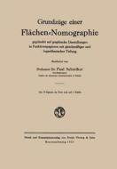 Grundzüge einer Flächen-Nomographie di Paul Schreiber edito da Vieweg+Teubner Verlag