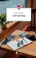 Café Sperling. Life is a Story - story.one di Jérôme Chariatte edito da story.one publishing