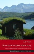 Norwegen ist ganz schön lang di Adi Traar edito da Books on Demand