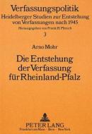 Die Entstehung der Verfassung für Rheinland-Pfalz di Arno Mohr edito da Lang, Peter GmbH