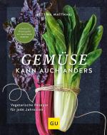 Gemüse kann auch anders di Bettina Matthaei edito da Graefe und Unzer Verlag