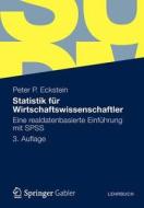 Statistik Fur Wirtschaftswissenschaftler: Eine Realdatenbasierte Einfuhrung Mit Spss di Peter P. Eckstein edito da Springer