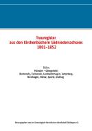Trauregister aus den Kirchenbüchern Südniedersachsens 1801-1852 edito da Books on Demand