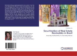 Securitization of Real Estate Receivables in Brazil di Erika Tabacniks edito da LAP Lambert Acad. Publ.