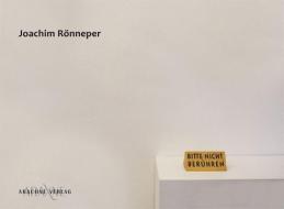 BITTE NICHT BERÜHREN di Joachim Rönneper edito da Arachne Verlag