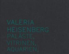 Valeria Heisenberg di Angela Rosenberg edito da Kerber Verlag