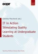 It in Action: Stimulating Quality Learning at Undergraduate Students edito da Budrich Unipress