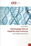Génotypage HLA et hépatite auto-immune di Maroua Chaouali edito da Éditions universitaires européennes