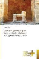 Violence, guerre et paix dans les écrits bibliques di Claude Selis edito da Éditions Croix du Salut