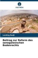 Beitrag zur Reform des senegalesischen Bodenrechts di Landing Badji edito da Verlag Unser Wissen