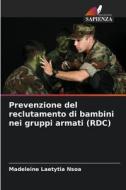 Prevenzione del reclutamento di bambini nei gruppi armati (RDC) di Madeleine Laetytia Nsoa edito da Edizioni Sapienza