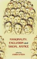 Marginality, Exclusion and Social Justice edito da RAWAT PUBN
