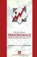 Measuring Performance for Business Results di M. Zairi edito da Springer Netherlands