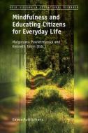 Mindfulness and Educating Citizens for Everyday Life edito da SENSE PUBL