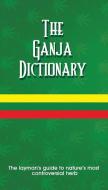 The Ganja Dictionary di K. Sean Harris, L. Mike Henry edito da LMH Publishing