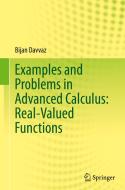 Examples and Problems in Advanced Calculus: Real-Valued Functions di Bijan Davvaz edito da SPRINGER NATURE