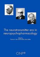 The Neurotransmitter Era in Neuropsychopharmacology di Thomas A. Ban edito da Editorial Polemos