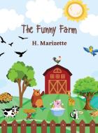 The Funny Farm di Howard Marizette edito da J.R. Cook Publishing