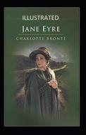 Jane Eyre Annotated di Bronte Charlotte Bronte edito da Independently Published