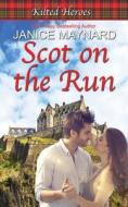 Scot On The Run di Maynard Janice Maynard edito da Independently Published