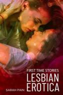 Lesbian Erotica di Pain Sarah Pain edito da Independently Published