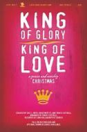 King of Glory, King of Love: Conductor's Score edito da Brentwood-Benson Music Publishing