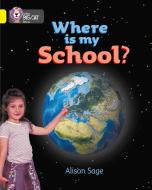 Where is My School? di Alison Sage edito da HarperCollins Publishers