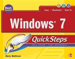 Windows 7 Quicksteps di Martin S. Matthews, Matthews Marty, Marty Matthews edito da McGraw-Hill/Osborne Media