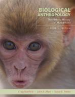 Biological Anthropology di Craig Stanford, John S. Allen, Susan C. Anton edito da Pearson Education (US)