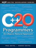 C++20 for Programmers di Paul Deitel, Harvey Deitel edito da PEARSON