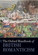 The Oxford Handbook Of British Romanticism di David Duff edito da Oxford University Press