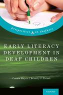 Early Literacy Development in Deaf Children di Connie Mayer, Beverly J. Trezek edito da OXFORD UNIV PR