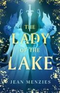 The Lady Of The Lake di Jean Menzies edito da Penguin Books Ltd
