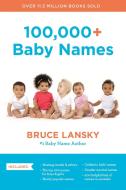 100,000+ Baby Names di Bruce Lansky edito da HACHETTE GO
