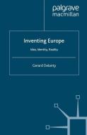 Inventing Europe di G. Delanty edito da Palgrave Macmillan UK