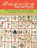 America Past and Present, Volume I (to 1877), di Robert A. Divine, T. H. Breen, George M. Fredrickson edito da Longman Publishing Group