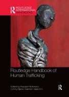 Routledge Handbook of Human Trafficking edito da Taylor & Francis Ltd