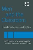 Men and the Classroom di Sheelagh Drudy edito da Routledge