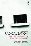 Radicalization di Melissa Dearey edito da Routledge-Cavendish
