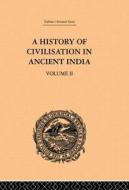 A History Of Civilisation In Ancient India di Romesh Chunder Dutt edito da Taylor & Francis Ltd