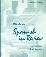 Spanish in Review, Workbook di John B. Dalbor, J. B. Dalbor, H. Tracy Sturcken edito da John Wiley & Sons